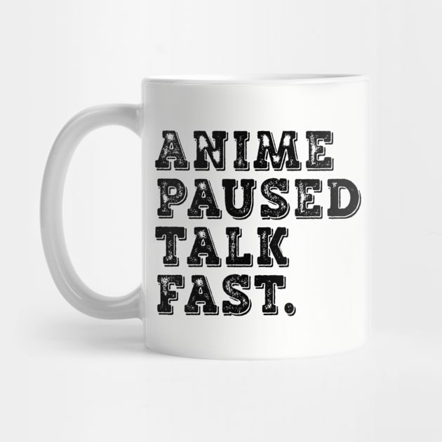 Anime Paused Talk Fast by Anime Planet